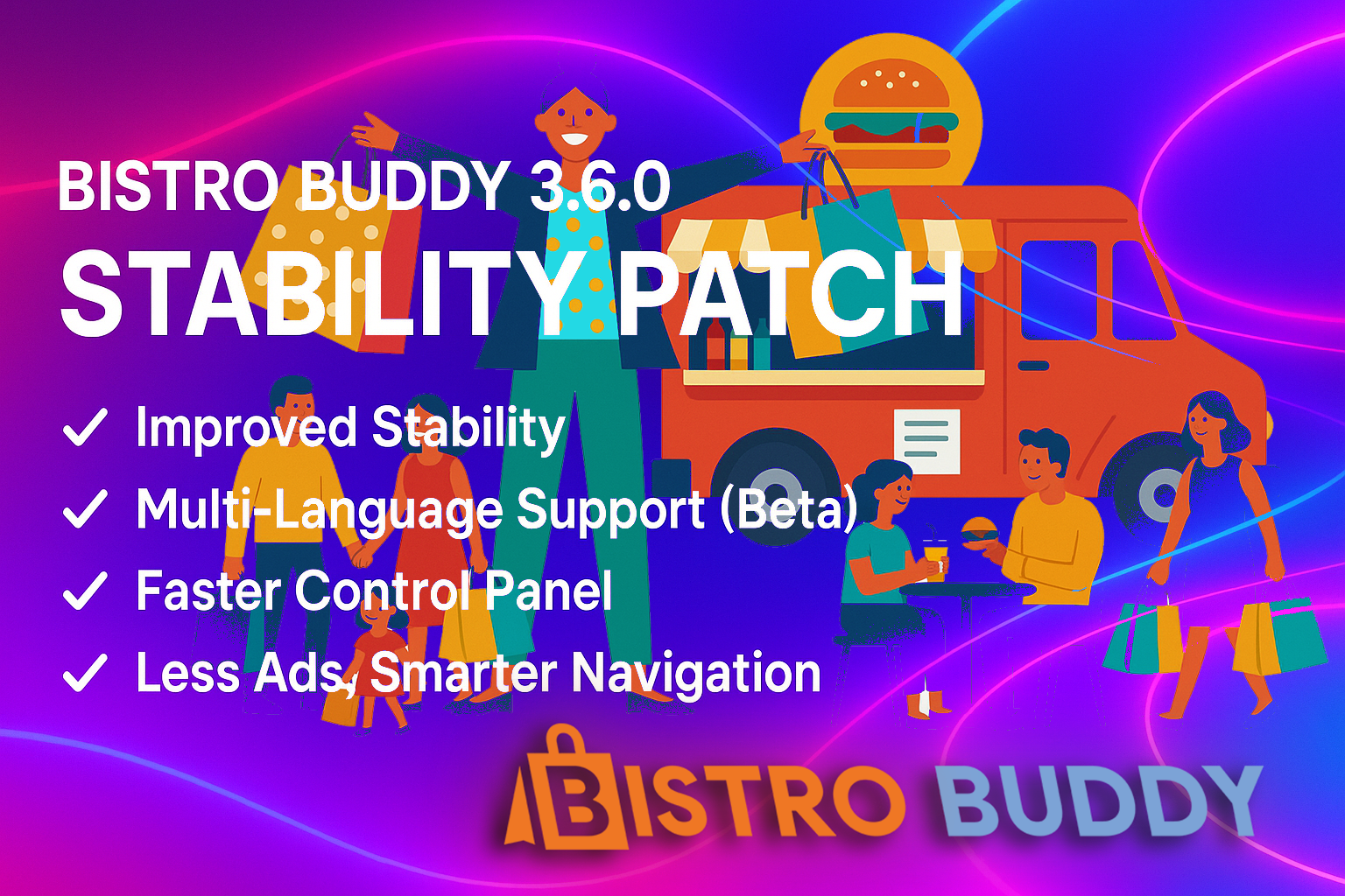 BISTRO BUDDY 3.6.0 Stability Patch Released – A Faster, Smarter, Smoother Experience for All Users