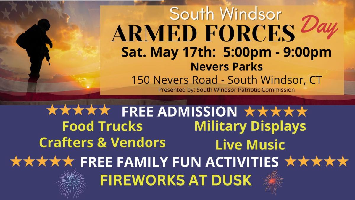 Join us for South Windsor Armed Forces Day on May 17, 2025, from 5 PM to 9 PM at Nevers Park. Enjoy food trucks, live music, free kids