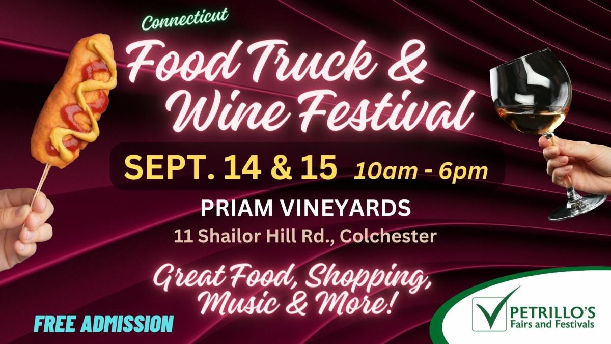 Connecticut Food & Wine Festival, Priam Vineyards, food festivals, wine tasting, local wineries, Connecticut events, September events, live music, artisan vendors, wine and food, Colchester CT, festival 2025