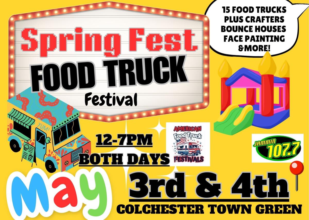 Spring Fest Food Truck Festival, Colchester CT food festival, Spring 2025 food trucks, Connecticut festivals, live music event, craft vendors, beer and wine tasting, family-friendly festival, food truck event Colchester, outdoor dining experience, carniva